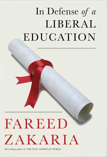Book cover of In Defense of a Liberal Education by  Fareed Zakaria